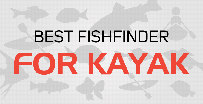 best fish finders for kayaks