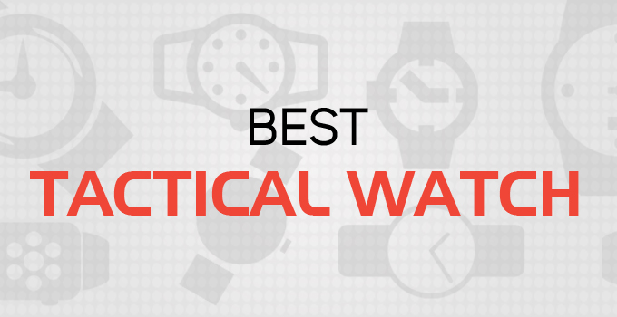 best tactical watches, best military watches, best tactical watch, best military watch