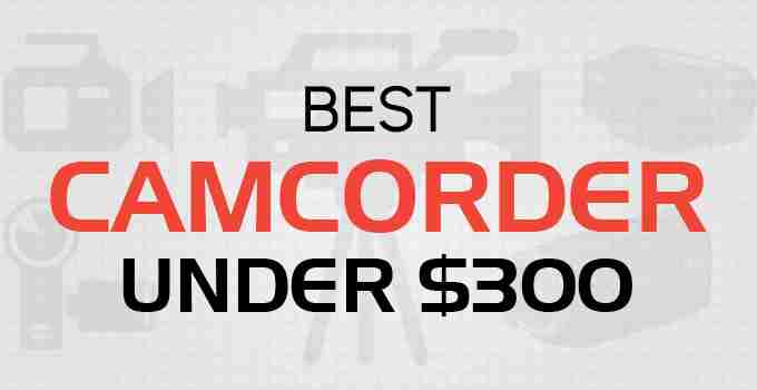 Best Camcorder Under 200